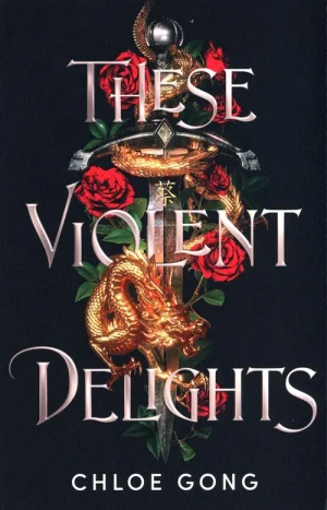 These Violent Delights - Chloe Gong - książka