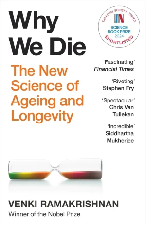Why We Die: The New Science of Ageing and Longevity - Venki Ramakrishnan - książka