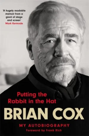Putting the Rabbit in the Hat: the fascinating memoir by acting legend and Succession star - Cox Brian - książka