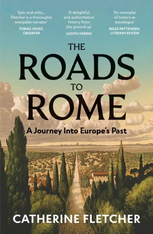The Roads To Rome - Catherine Fletcher - książka