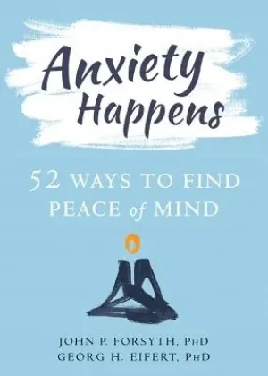 Anxiety Happens - Forsyth John P. - książka