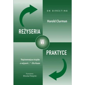 Reżyseria w praktyce - Harold Clurman - książka