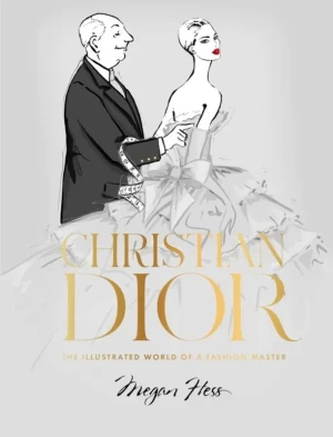 Christian Dior. The Illustrated World of a Fashion Master - Hess Megan - książka