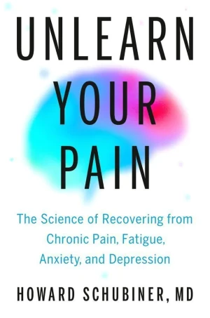 Unlearn Your Pain - Howard Schubiner - książka
