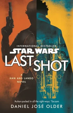 Star Wars: Last Shot: A Han and Lando Novel - Older Daniel Jose - książka