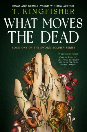 What Moves The Dead - T. Kingfisher - książka