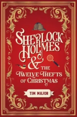 Sherlock Holmes and the Twelve Thefts of Christmas - Tim Major - książka