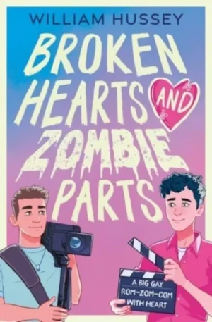Broken Hearts & Zombie Parts - Hussey William - książka