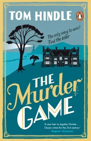 The Murder Game: A gripping murder mystery from the author of A Fatal Crossing - Tom Hindle - książka