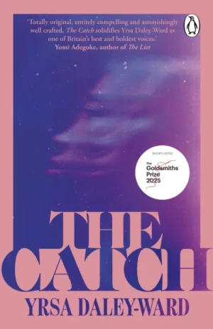 The Catch - Yrsa Daley-Ward - książka