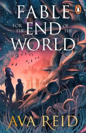Fable For the End of the World - Ava Reid - książka