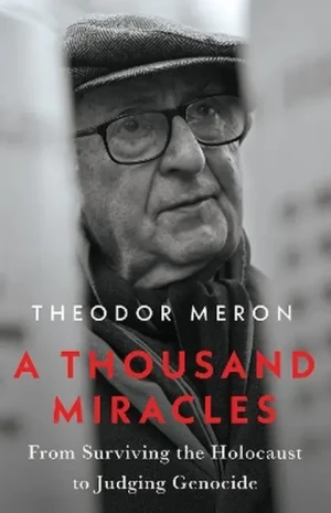 A Thousand Miracles: From Surviving the Holocaust to Judging Genocide - Theodor Meron - książka