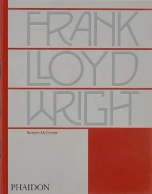 Frank Lloyd Wright - Robert McCarter - książka