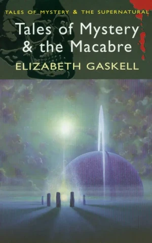 Tales of Mystery & the Macabre - Elizabeth Gaskell - książka