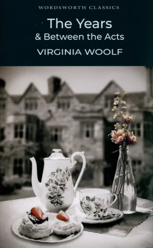 The Years & Between the Acts - Virginia Woolf - książka