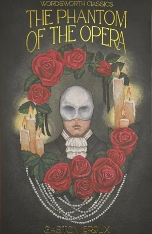 The Phantom of the Opera. Wordsworth Classics wer. angielska - Gaston Leroux - książka