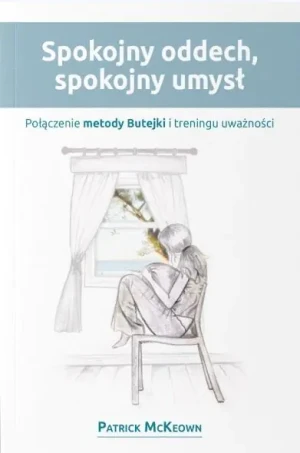 Spokojny oddech, spokojny umysł - Patrick McKeown - książka