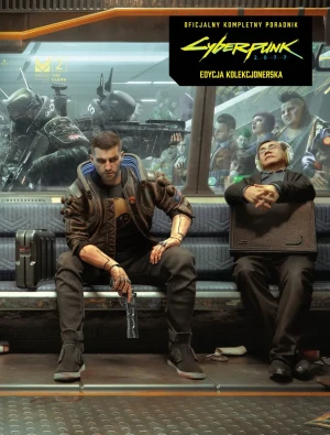 Cyberpunk 2077: oficjalny kompletny poradnik. Edycja kolekcjonerska - opracowanie zbiorowe, praca zbiorowa - książka