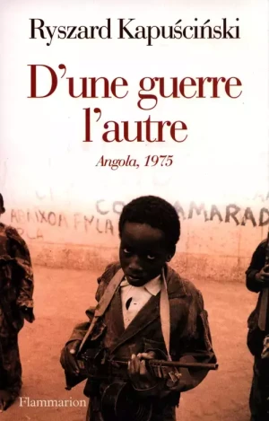 D’une guerre l’autre Angola 1975 - Ryszard Kapuściński - książka
