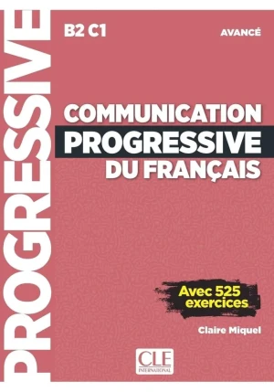 Communication progressive du français - Niveau avancé B2-C1 + nagrania audio online - Claire Miquel - książka