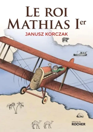 Roi Mathias 1er. Król Maciuś I - Janusz Korczak - książka