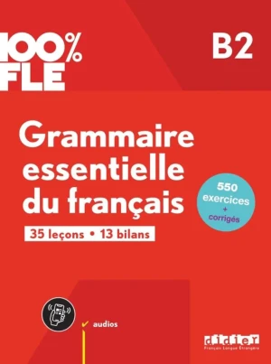 100% FLE - Grammaire essentielle du français B2 + audio online - praca zbiorowa - książka