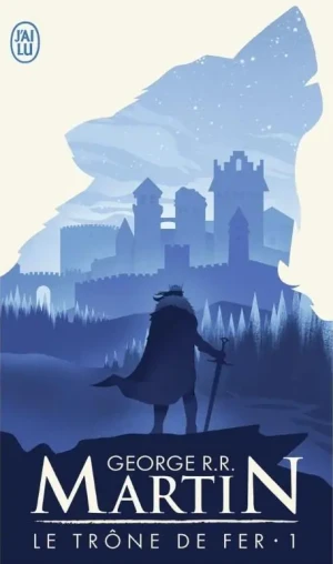 Trone de fer Tome 1 La glace et le feu - George R. R. Martin - książka