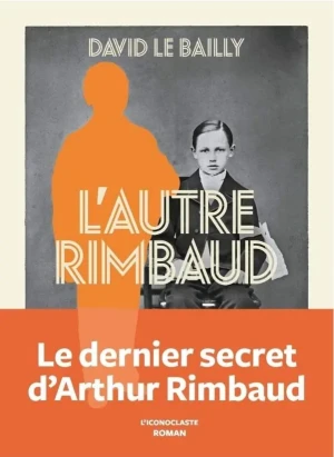 Autre Rimbaud - David Le Bailly - książka