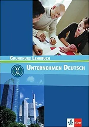 Unternehmen Deutsch. Grundkurs Lehrbuch. Podręcznik A1+A2 - praca zbiorowa - książka