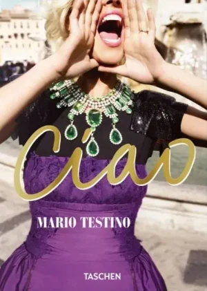 Mario Testino. Ciao - Mario Testino - książka
