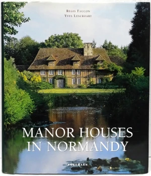 Manor houses in Normandy - Yves Lescroart, Regis Faucon - książka