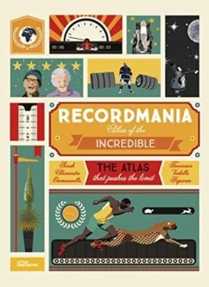 Recordmania: Atlas of the Incredible - Opracowanie zbiorowe - książka