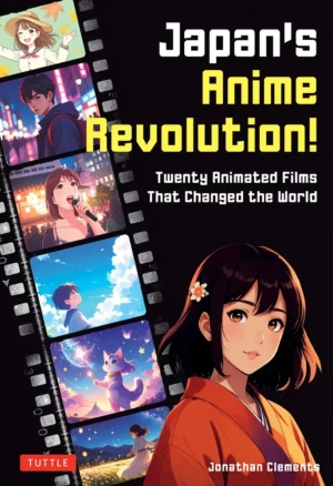 Japan's Anime Revolution! - Jonathan Clements - książka