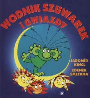 Wodnik Szuwarek i gwiazdy - Jaromir Kincl | Zdenek Smetana - książka