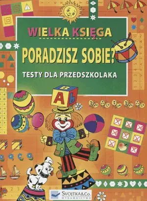 Poradzisz sobie? Wielka księga. Testy dla przedsz. - praca zbiorowa - książka