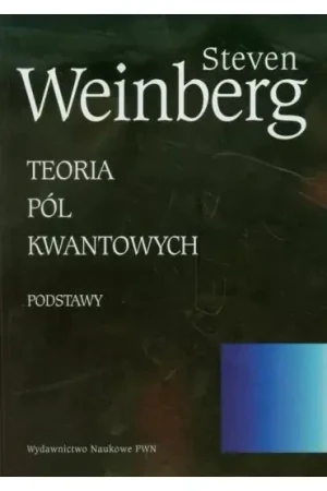 Teoria pól kwantowych. Tom 1 - Weinberg Steven - książka