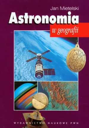 Astronomia w geografii - Jan Mietelski - książka