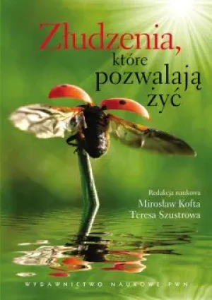 Złudzenia, Które Pozwalają Żyć. Szkice ze Społecznej Psychologii Osobowości - Opracowanie zbiorowe - książka