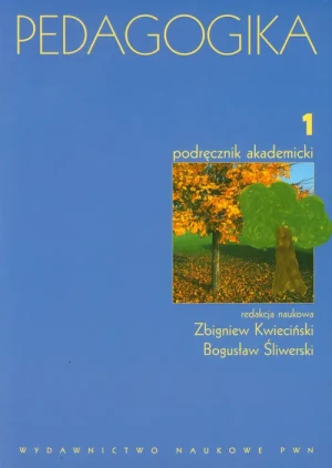 Pedagogika. Podręcznik akademicki. Tom 1 - Zbigniew Kwieciński, Bogusław Śliwerski - książka
