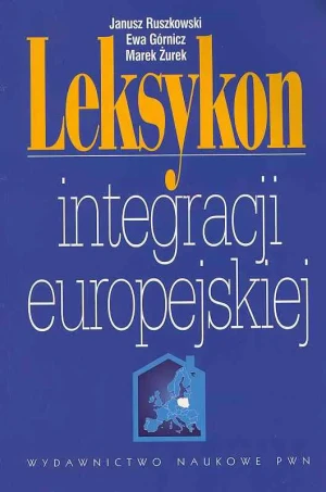 Leksykon integracji europejskiej + CD - Ruszkowski Janusz - książka
