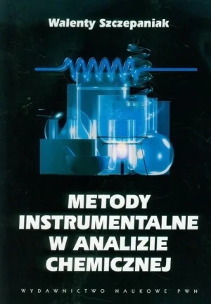 Metody instrumentalne w analizie chemicznej - Szczepaniak Walenty - książka