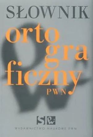 Słownik ortograficzny PWN - Anna Kłosińska - książka