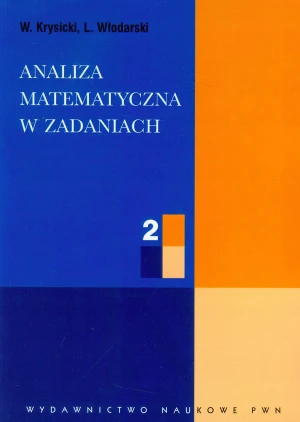 Analiza matematyczna w zadaniach. Część 2 - Krysicki W.,  Włodarski L. - książka