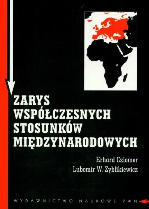 Zarys współczesnych stosunków międzynarodowych -  Zyblikiewicz Lubomir W. - książka