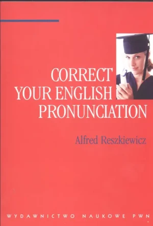 Correct your English Pronunciation - Alfred Reszkiewicz - książka