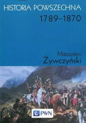 Historia powszechna 1789-1870 - Żywczyński Mieczysław - książka