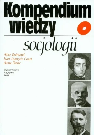 Kompendium Wiedzy o Socjologii - Bremond Alice, Couet Jean-Francois, Davie Anne - książka