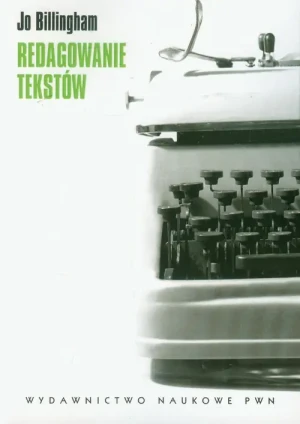 Redagowanie tekstów - Jo Billingham, Agnieszka Dąbrowska - książka