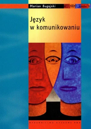 Język w komunikowaniu - Bugajski Marian - książka