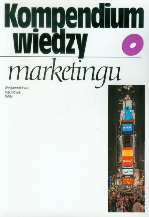 Kompendium wiedzy o marketingu - RED.HENRYK MRUK, RED.BOGNA PILARCZYK - książka